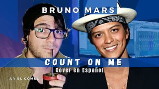 Bruno Mars - Count On Me | Cover en Español  (Traducc. RN Recrod&#39;s). By: @ArielGomez