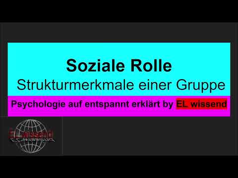 Soziale Rollen auf entspannt erklärt. Strukturmerkmale einer Gruppe- Die Soziale Rolle!