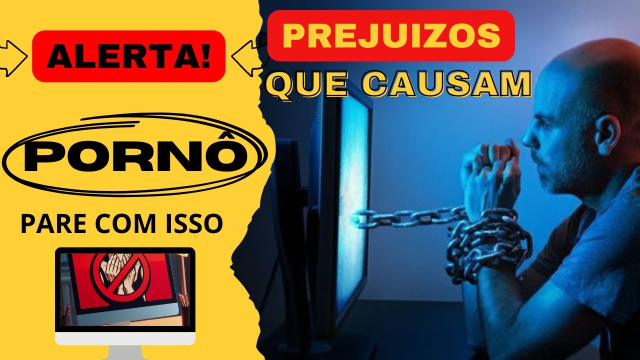 OS PREJUIZOS QUE A PORNOGRAFIA TRAZ