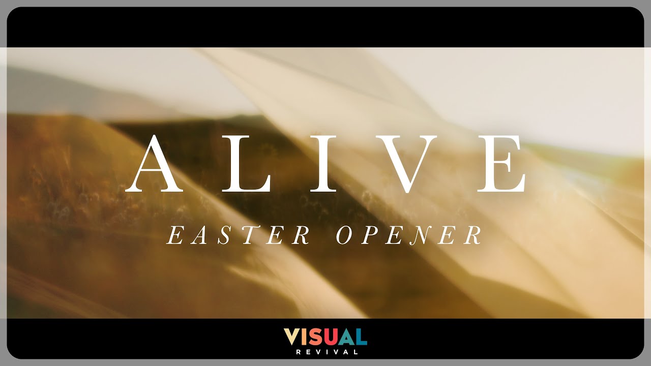 Alive Easter Opener