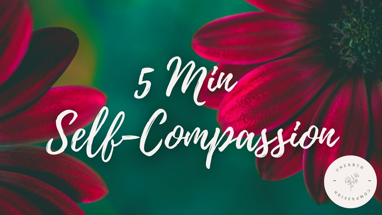 5 Minute Guided Self-Compassion Meditation | Practice Self-Compassion