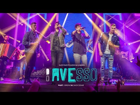 GUSTAVO TOLEDO E GABRIEL - DO AVESSO [feat. BRENO E CAIO CESAR | DVD GTG]