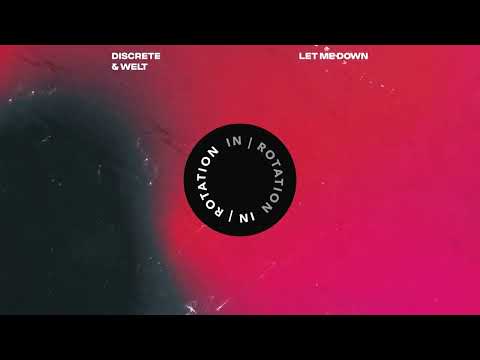 Discrete, Welt - Let Me Down | IN / ROTATION