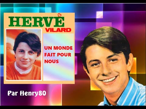 Un Monde fait pour nous - Hervé Vilard