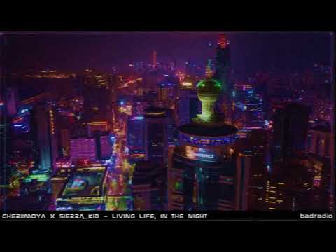 Cheriimoya x Sierra Kid - Living Life, In The Night (SAKUREYE Remix)