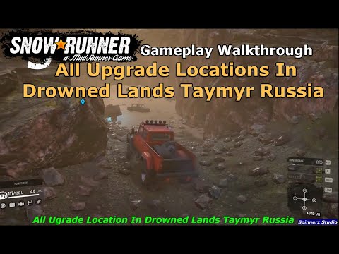 SnowRunner - All Upgrade Locations In Drowned Lands Taymyr Russia | SnowRunner Taymyr Phase 1