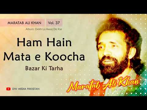 Ham Hain Mata e Koocha - Maratab Ali Khan - Vol. 37