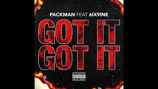 Packman feat.6ixine- Got it Got it (full song)