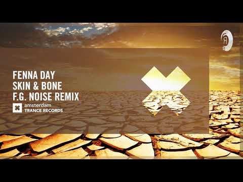 VOCAL TRANCE: Fenna Day - Skin & Bone (F.G. Noise Remix) (Amsterdam Trance) + LYRICS