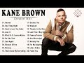 KaneBrown Greatest Hits Full Album 2022 Best Songs Of KaneBrown KaneBrown Playlist