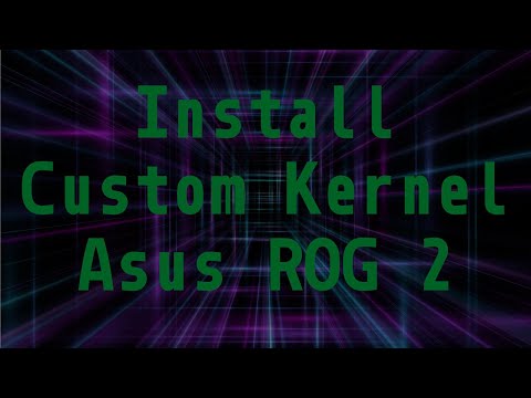 How to Install a Custom Kernel on Asus Rog Phone 2 | will work on custom Roms and Stock Roms.