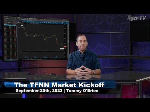 September 21st The Morning Market Kickoff with Tommy O'Brien on TFNN - 2023