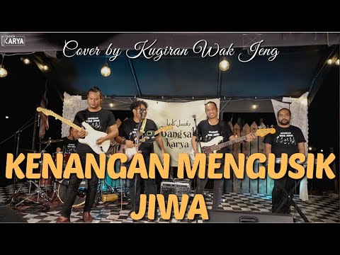 Kenangan Mengusik Jiwa - Cover by Kugiran Wak Jeng