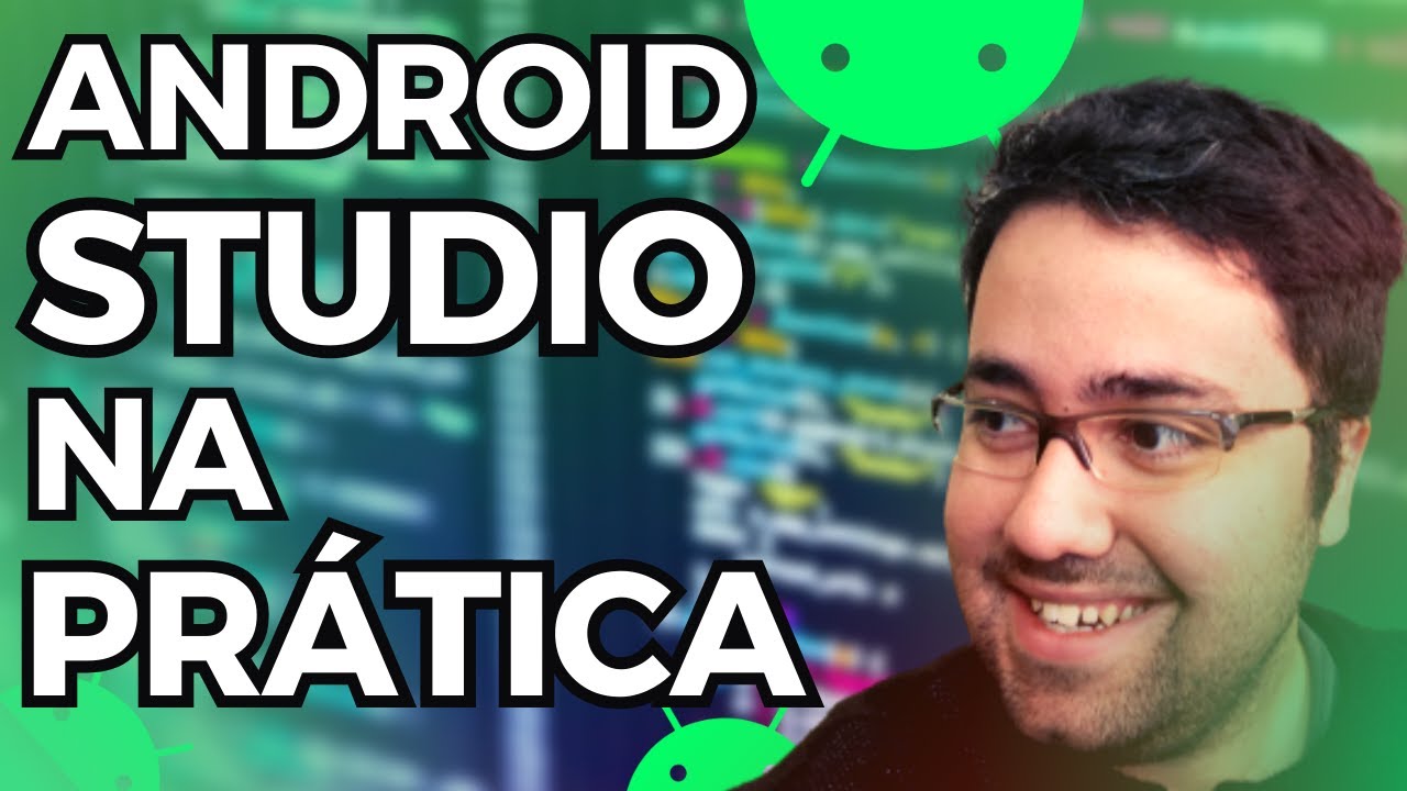 ANDROID STUDIO - COMO CRIAR UM APLICATIVO DO ZERO