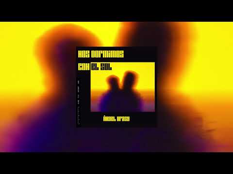 Ángel Brasy - Nos Dormimos Con El Sol