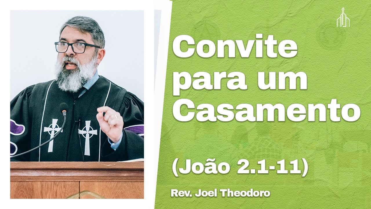 Convite para um casamento (João 2.1-11) | SÉRIE VIDA COM DEUS | @RevJoelTheodoro