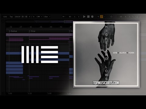 ATB x AuRa x York - Highs And Lows (Ableton Remake)