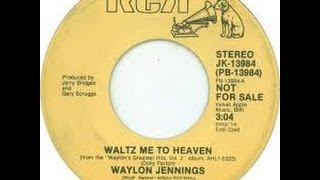 Waltz Me To Heaven by Waylon Jennings from his Waylon Greatest Hits Vol. 2 album.