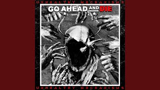 Go Ahead And Die - Tumors [Unhealthy Mechanisms] 405 video