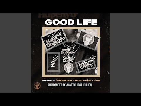 GooD LiFe (feat. McHudson, Acmatic C-jae & Tia)