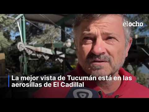 LA MEJOR VISTA DE TUCUMÁN ESTÁ EN LAS AEROSILLAS DE EL CADILLAL