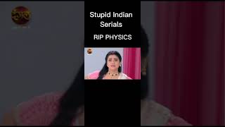 Stupid Indian serials 🤣 RIP PHYSICS and logic 🤣 #shorts #tiktoks