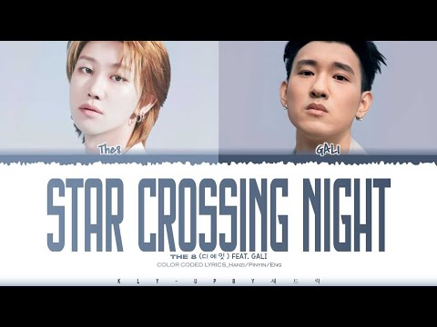 THE8 (SEVENTEEN)- 'Star Crossing Night' feat. GALI Lyrics (Color Coded Lyrics)_Hanzi_Pinyin_Eng