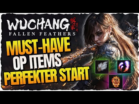 Become OP early! Best items & weapons for the perfect start – WUCHANG Fallen Feathers