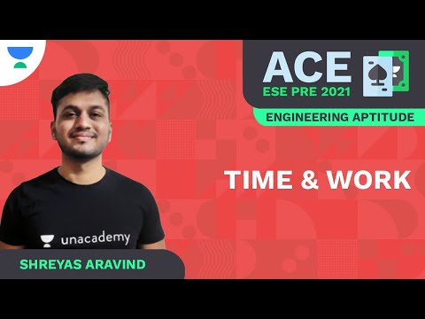 Time and Work | ACE ESE Prelims | Engg. Aptitude | Shreyas A