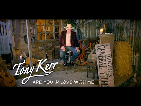 Tony Kerr – Are You In Love With Me