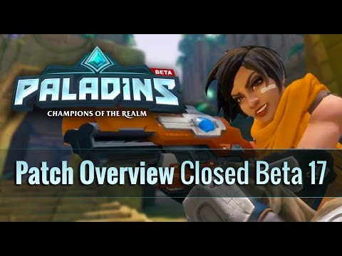 Paladins - Closed Beta 17 Patch Overview