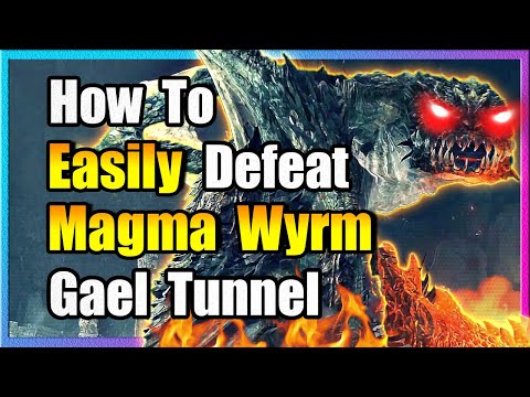 How To Defeat Magma Wyrm in Gael Tunnel - Elden Ring