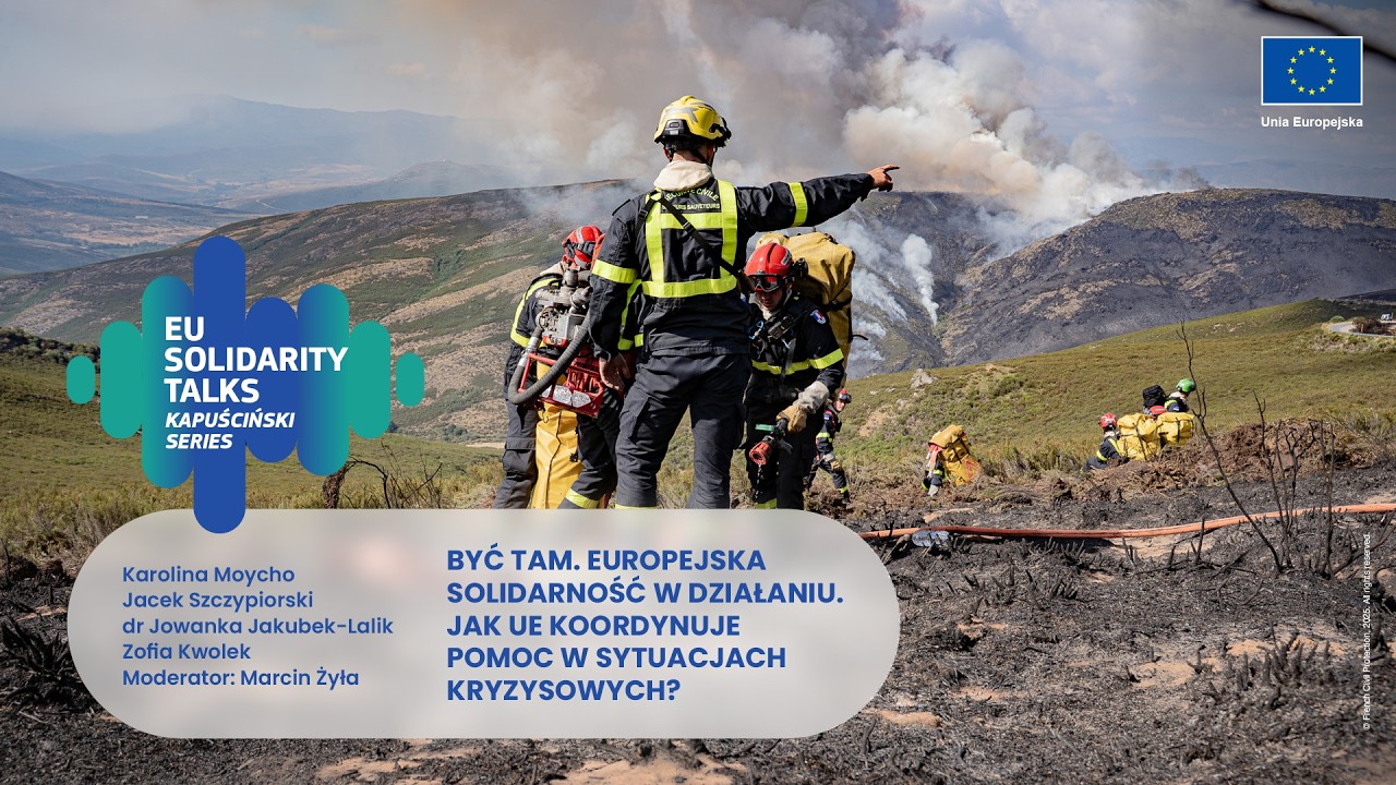 EU Solidarity Talks: Kapuściński series - Jak UE koordynuje pomoc w sytuacjach kryzysowych?