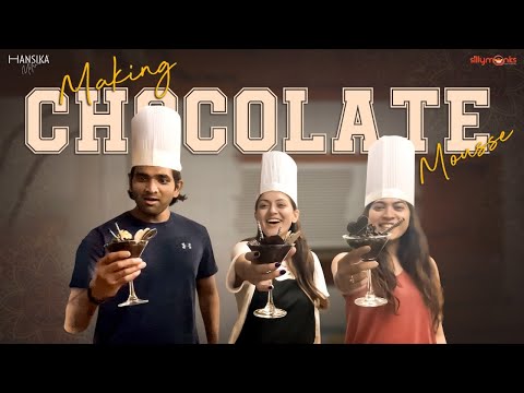 Cooking Vlog || Making Chocolate Mousse with Friends || Hansika Motwani || Silly Monks