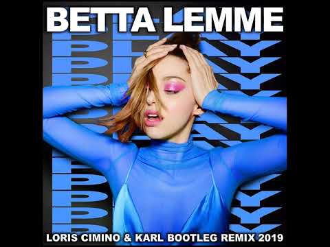Betta Lemme - Play ( Loris Cimino & Karl B Bootleg Remix )