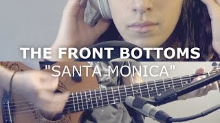 The Front Bottoms - Santa Monica (Cover)