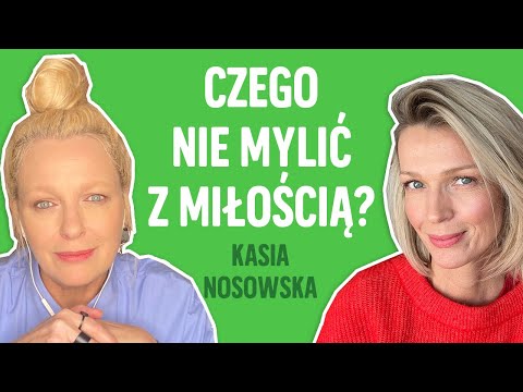 Kasia Nosowska o miłości, relacjach i cielesności czyli Nosoterapia W MOIM STYLU | Magda Mołek