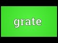 Grate Meaning