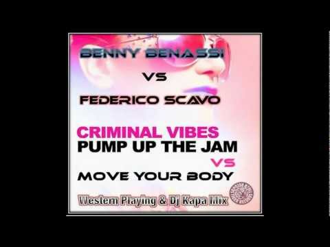 Benny Benassi, Federico Scavo, Criminal Vibes - Pump Up Your Body (Western Playing & Dj Kapa Mix)
