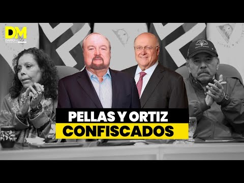 🚨⚠️  Régimen CONFISCA a Carlos Pellas y Ramiro Ortiz