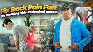Fix Back Pain Fast | How To Eliminate Back Pain By Working This Abdominal Muscle