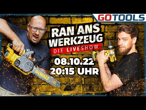 RAN ANS WERKZEUG - Die Liveshow mit DeWALT // 08.10.2022 // 20.15 Uhr