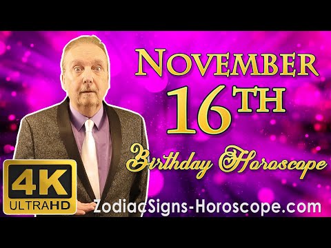 November 16 Zodiac Horoscope and Birthday Personality | November 16th Birthday Personality Analysis