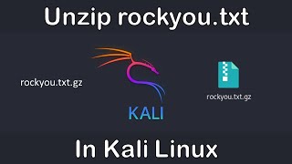 Unzip rockyou.txt in Kali Linux