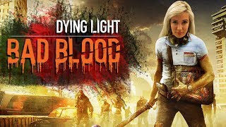 Bloody Betrayal - Dying Light Bad Blood Gameplay