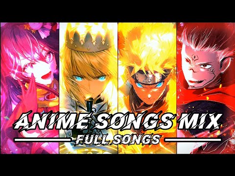 ANIME SONGS MIX | FULL SONGS! 🕰️🌟🔥