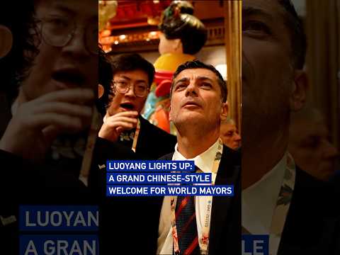 Luoyang lights up: A grand Chinese-style welcome for world mayors