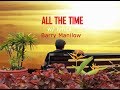 ALL THE TIME (w/ lyrics) by Barry Manilow #allthetime#barrymanilow