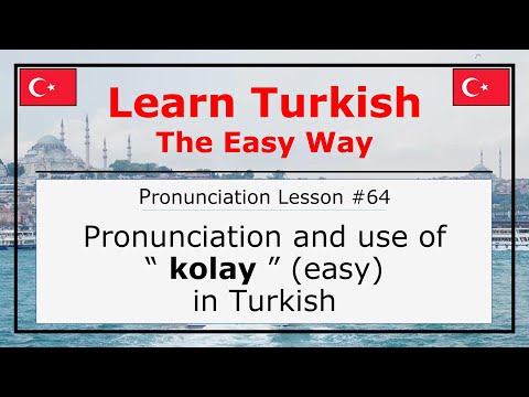 How Do You Pronounce Kolay (Easy) in Turkish (Lesson #64)