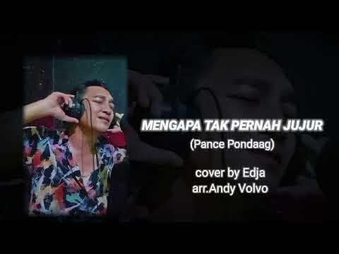 MENGAPA TAK PERNAH JUJUR - (Pance Pondaag) // cover by edja // arr.@andysarumvolvo4813